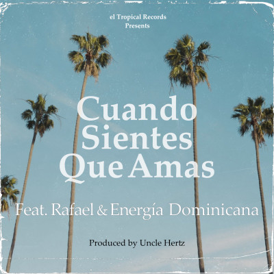Cuando Sientes Que Amas (ft. Rafael & Energía Dominicana)