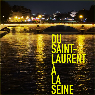 Du Saint-Laurent à la Seine (ft. Armelle Yons)
