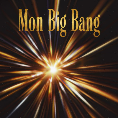 Mon Big Bang